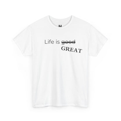 Life is Great Shirt