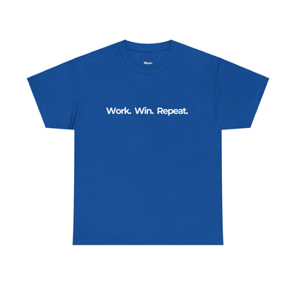 Work. Win. Repeat. Legacy Tee