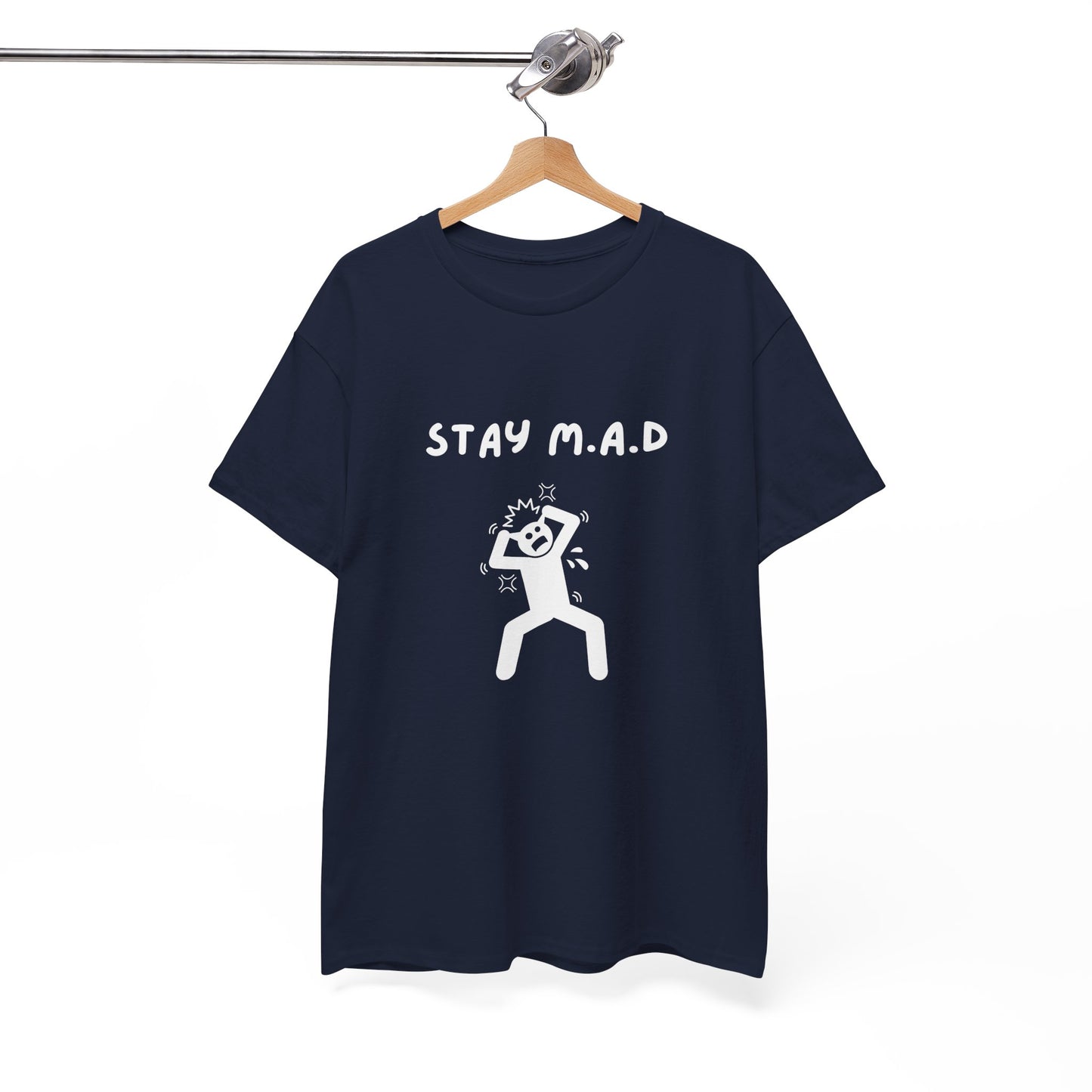 Stay M.A.D Tee