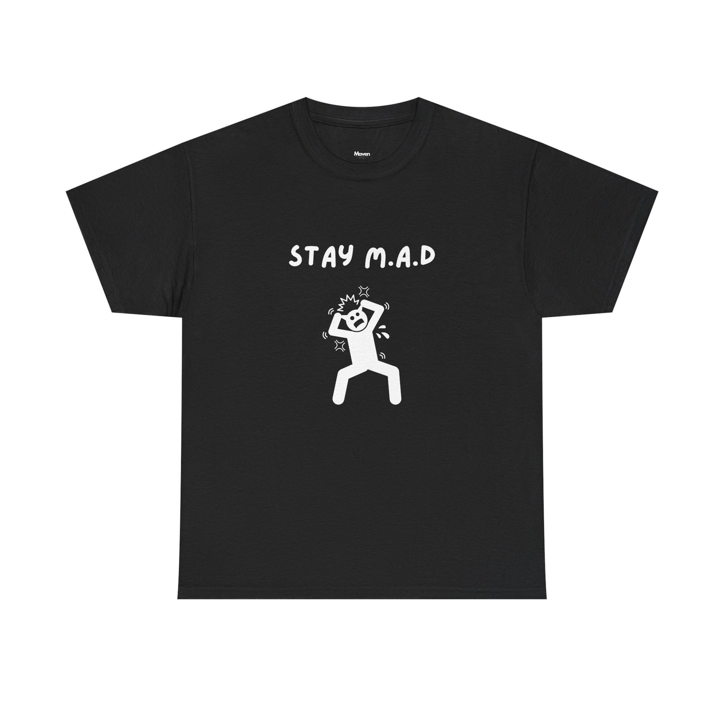 Stay M.A.D Tee