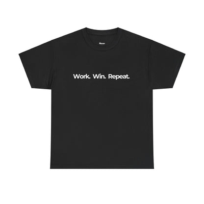 Work. Win. Repeat. Legacy Tee