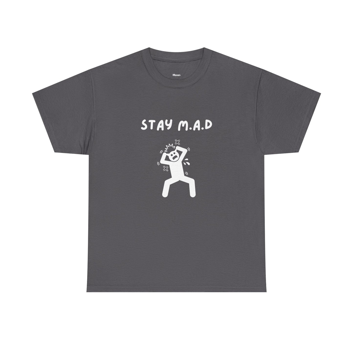 Stay M.A.D Tee