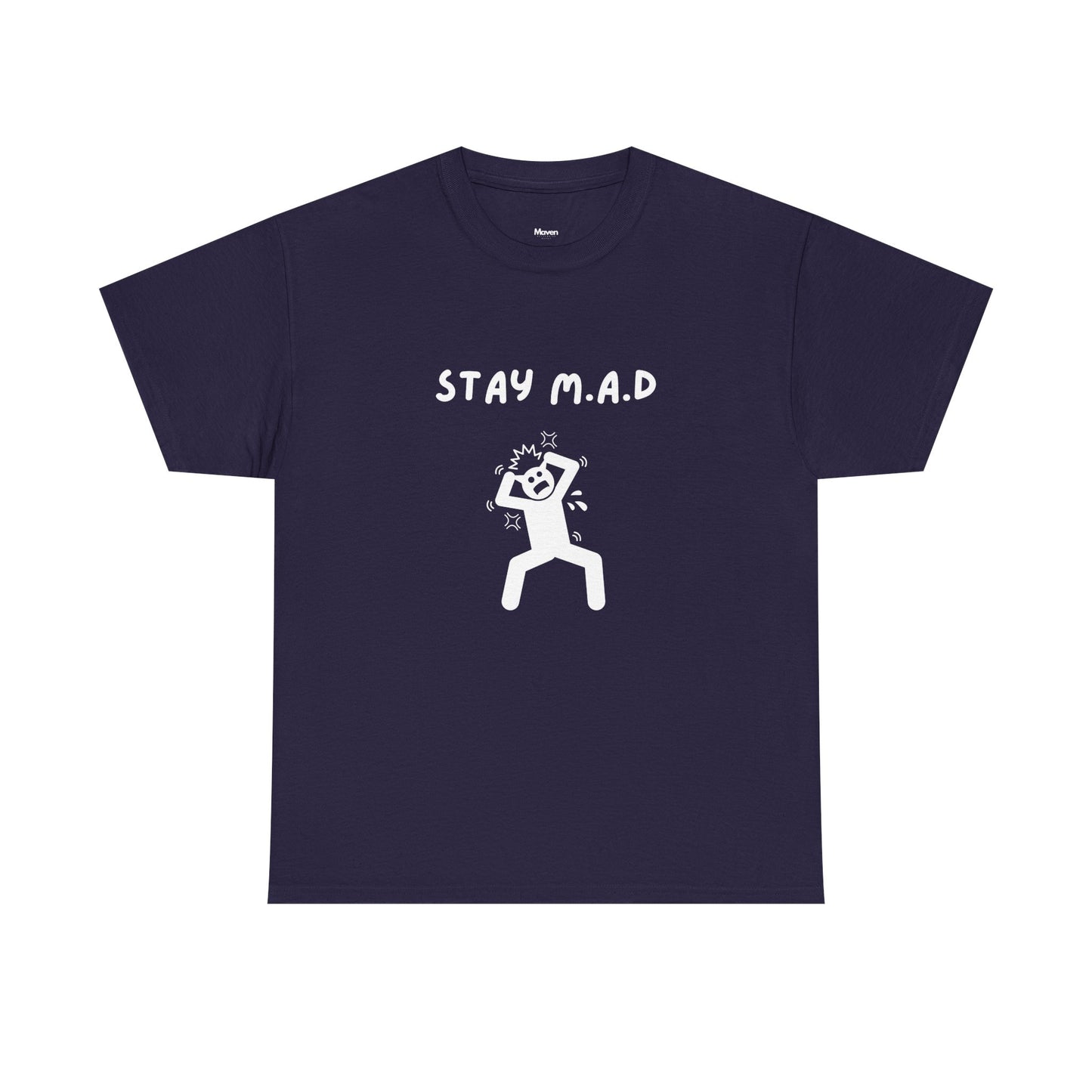 Stay M.A.D Tee