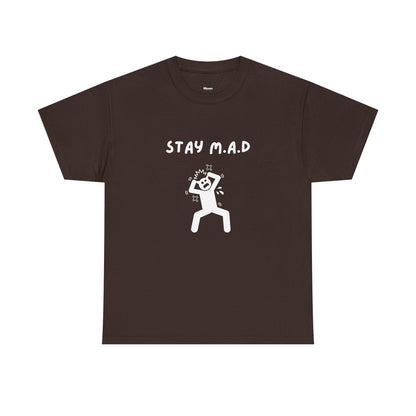 Stay M.A.D Tee